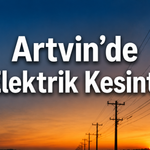 Borçka ve Şavşat’ta Bazı Köyler Etkilenecek