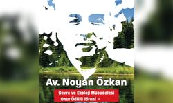 Avukat Noyan Özkan Çevre ve Ekoloji Mücadelesi Onur Ödülü verilecek