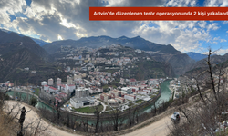 Artvin’de düzenlenen terör operasyonunda 2 kişi yakalandı