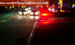 Nisan ayında 216 araç trafikten men edildi