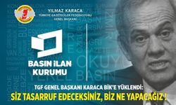 "SİZ TASARRUF EDECEKSİNİZ, BİZ NE YAPACAĞIZ !"