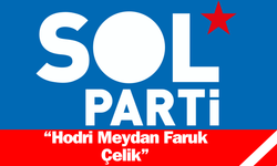 “Hodri Meydan Faruk Çelik”