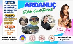 Ardanuç Kültür ve Sanat Festivali Başlıyor