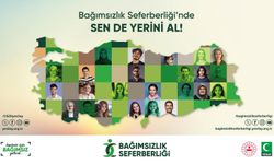 “Bağımsızlık Seferberliği’nde Sen de Yerini Al!”