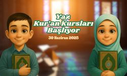 Yaz Kur’an Kursları 30 Haziran’da Başlıyor