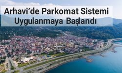 Arhavi’de Parkomat Sistemi Uygulanmaya Başlandı