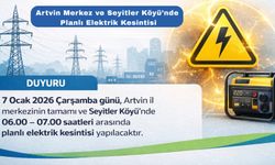 Artvin’de 1 Saatlik Planlı Kesinti