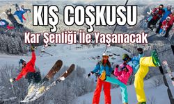 KIŞ COŞKUSU KAR ŞENLİĞİ İLE YAŞANACAK