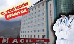 13 Yeni Hekim Atanıyor