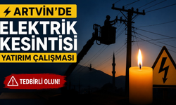 Yusufeli, Ardanuç ve Hopa Dikkat!