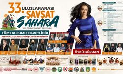 33. Geleneksel Uluslararası Şavşat Sahara Kültür Sanat Festivali Başlıyor