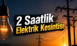 2 Saatlik Elektrik Kesintisi Yaşanacak