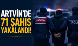 Artvin’de Aranan 71 Şahıs Yakalandı