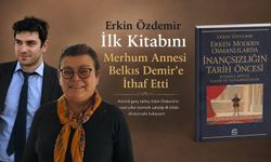 Erkin Özdemir İlk Kitabını Merhum Annesi Belkıs Demir’e İthaf Etti