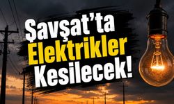 Şavşat'ta Gün Boyu Sürecek Elektrik Kesintisi