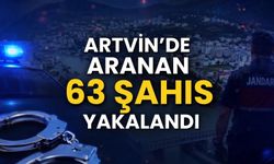 Artvin’de Aranan 63 Şahıs Yakalandı