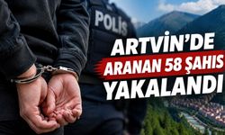 Artvin'de Aranan 58 şahıs yakalandı