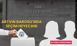 Artvin Barosu’nda Seçim Heyecanı: İki İsim Gündemde