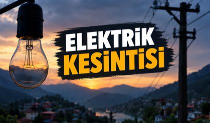 Yusufeli ve Borçka’da Elektrik Kesintisi Uyarısı