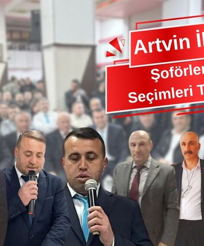 Artvin Şoförler Odası Seçimleri Tamamlandı