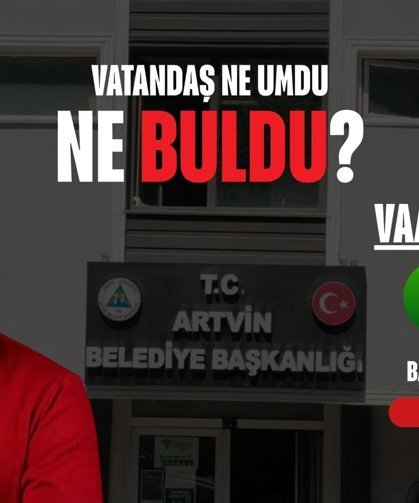 Artvin Belediyesinden Vaatler Ve Gerçekler