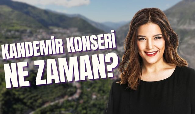 Kandemir Konseri Ne Zaman?