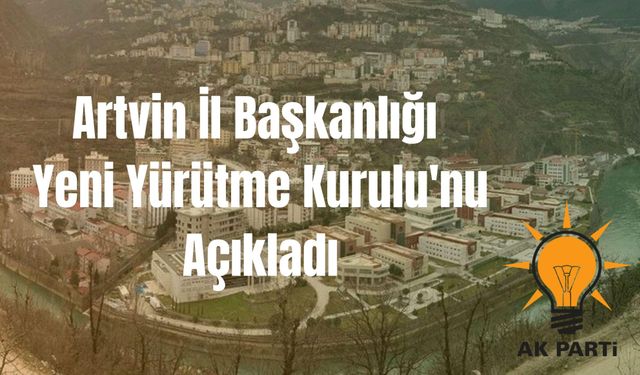 İl Başkanlığı Yeni Yürütme Kurulu'nu Açıkladı