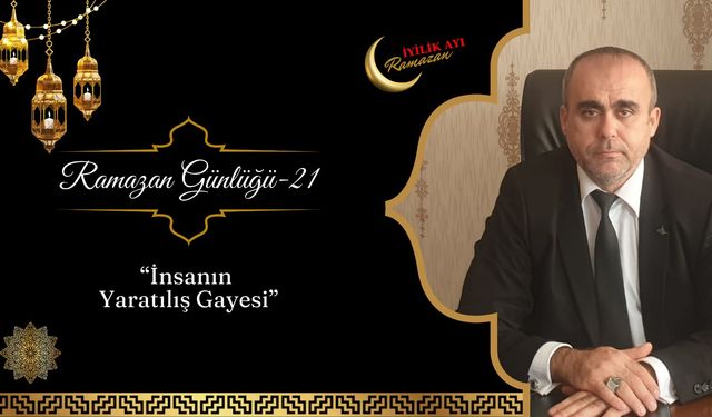 “İnsanın Yaratılış Gayesi”