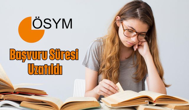 Başvuru Süresi Uzatıldı!