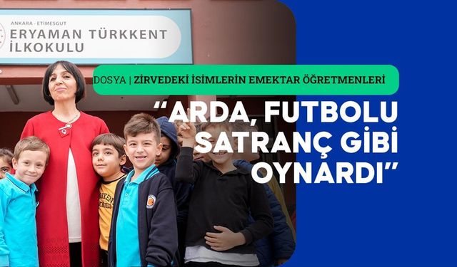 Arda Güler'in futboldaki yeteneği ilkokul sıralarından belliydi