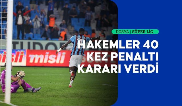 Süper Lig'de ilk yarının penaltı raporu