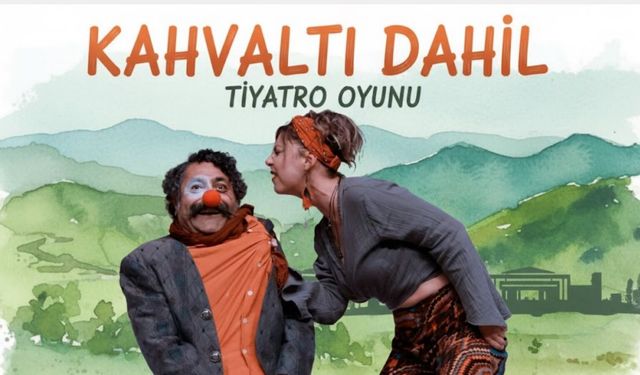 “Kahvaltı Dahil” Artvin’de Sahnelenecek