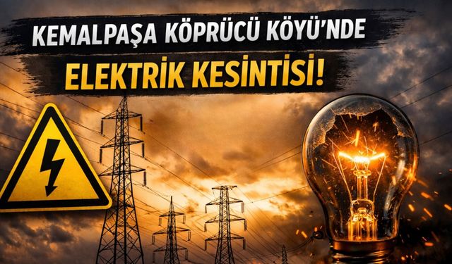 KÖPRÜCÜ KÖYÜ’NDE ELEKTRİK KESİNTİSİ