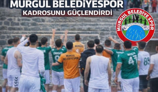 Murgul Belediyespor Kadrosunu Güçlendirdi