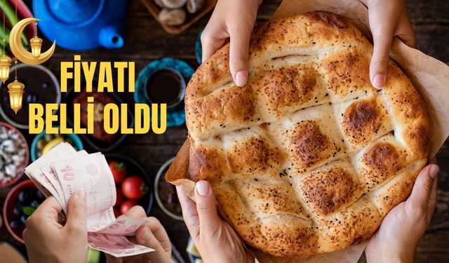 Beklenen Ramazan Pidesi Fiyatı Açıklandı
