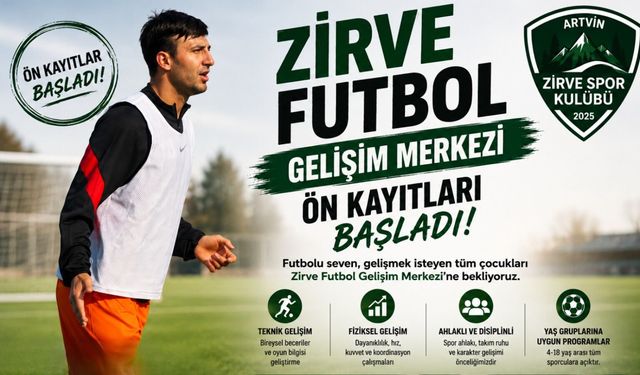Artvin Zirve Futbol Gelişim Merkezi’nde Ön Kayıtlar Başladı