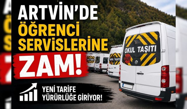 Artvin’de Öğrenci Servislerine Zam!