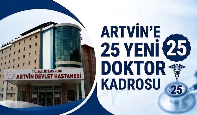 Artvin’e 25 Yeni Doktor Kadrosu