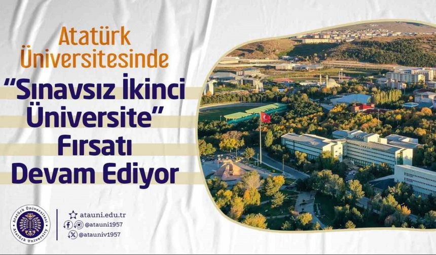 Atatürk Üniversitesinde "Sınavsız ikinci üniversite" fırsatı devam ediyor