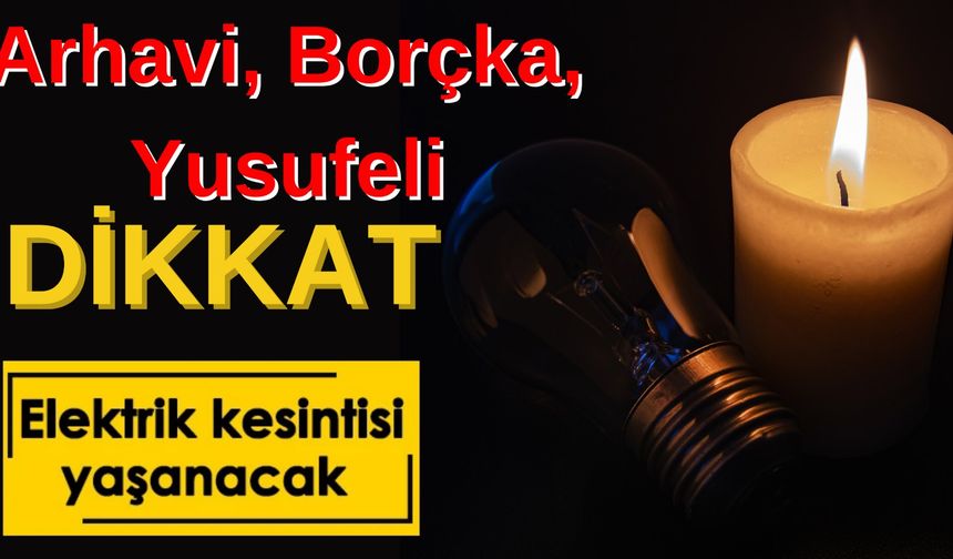 Artvin’in Üç İlçesinde Elektrik Kesintisi