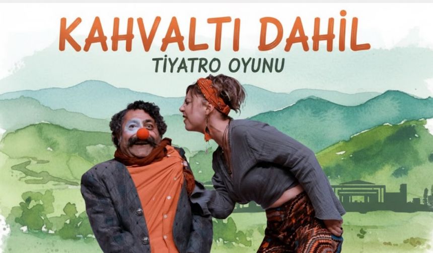 “Kahvaltı Dahil” Artvin’de Sahnelenecek