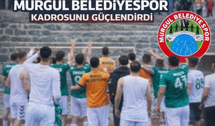 Murgul Belediyespor Kadrosunu Güçlendirdi