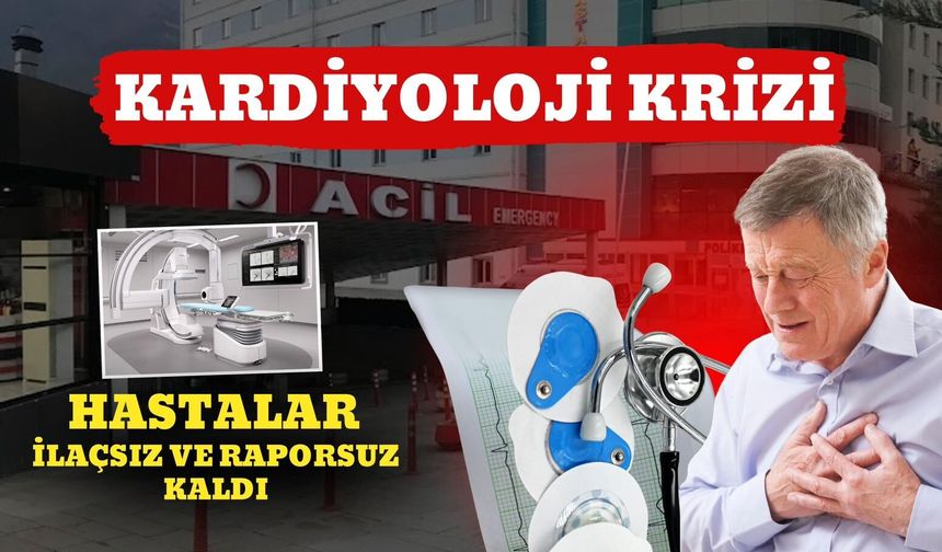Artvin’de Kardiyoloji Krizi