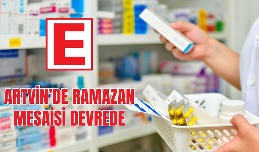 Artvin'de Eczane Saatleri Değişti