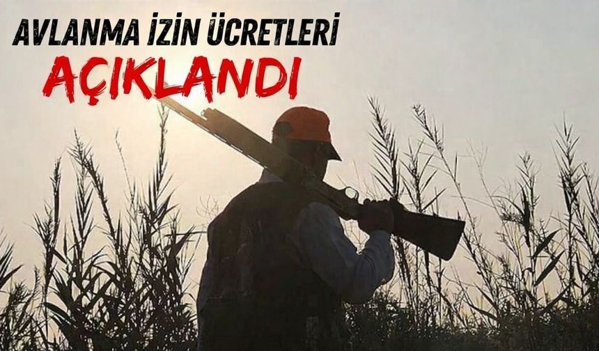Avlanma İzin Ücretleri Açıklandı