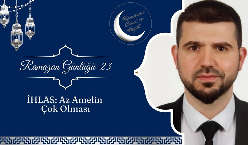 İHLAS: Az Amelin Çok Olması