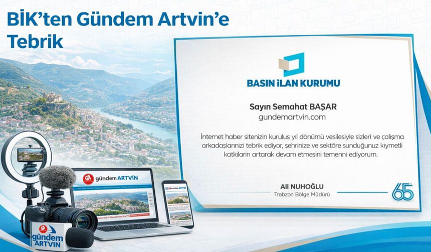 BİK’ten Gündem Artvin’e Tebrik