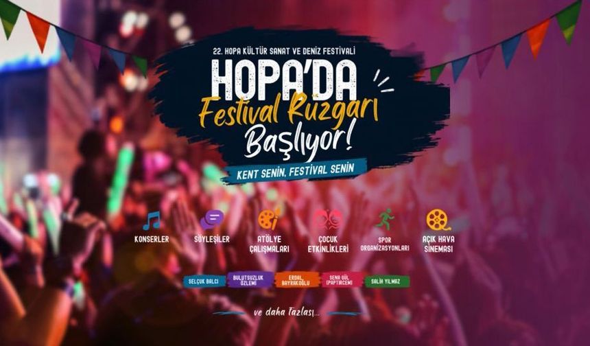 Hopa’da Festival Rüzgarı: 18 Günlük Kültür Sanat Buluşması Başlıyor