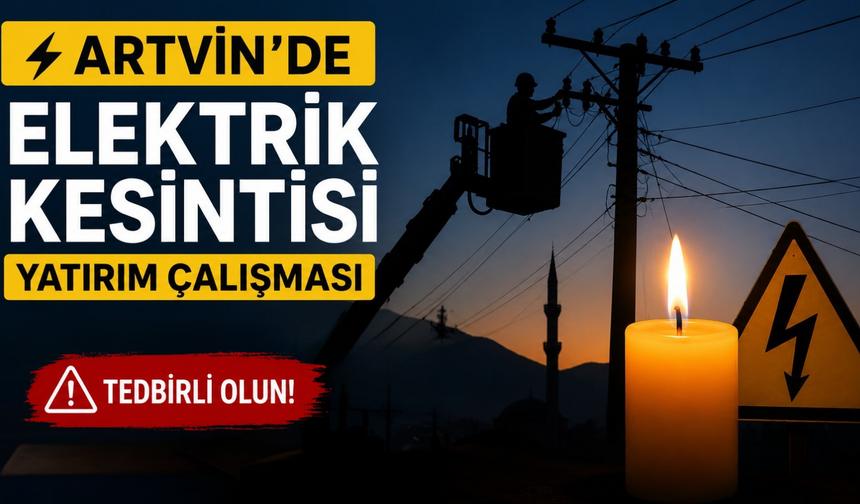 Yusufeli, Ardanuç ve Hopa Dikkat!