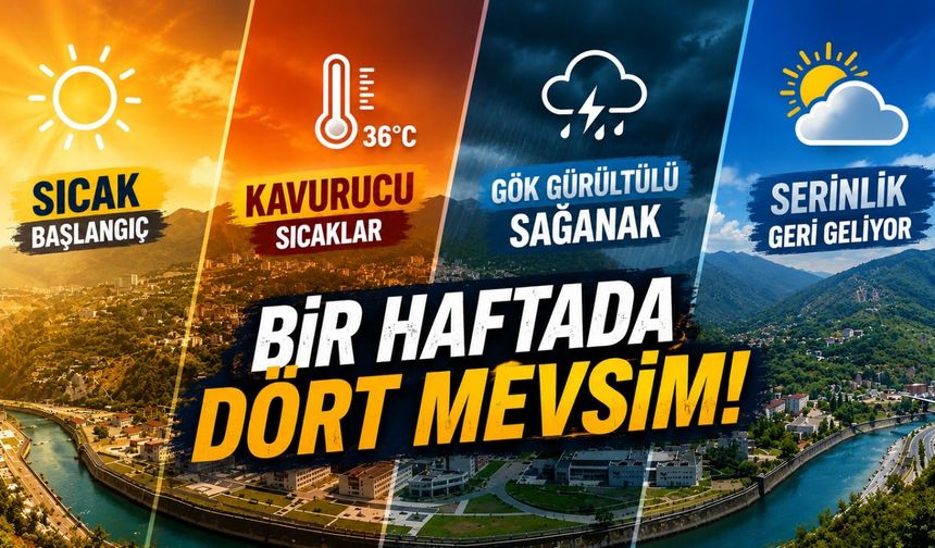 Kavurucu Sıcaktan Gök Gürültüsüne Bir Haftada Dört Mevsim!